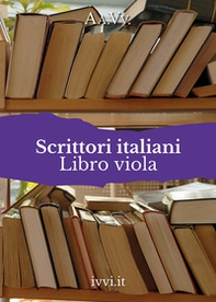 Scrittori italiani. Libro viola - Librerie.coop