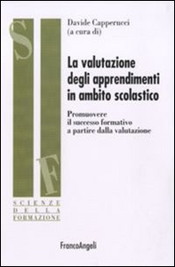 La valutazione degli apprendimenti in ambito scolastico. Promuovere il successo formativo a partire dalla valutazione - Librerie.coop