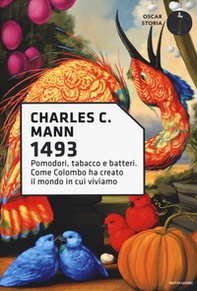 1493. Pomodori, tabacco e batteri. Come Colombo ha creato il mondo in cui viviamo - Librerie.coop