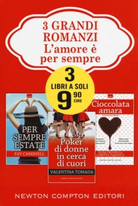 L'amore è per sempre: Per sempre estate-Poker di donne in cerca di cuori-Cioccolata amara - Librerie.coop