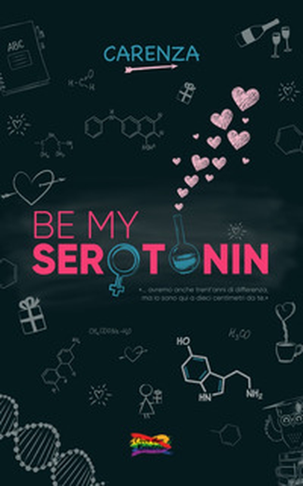 Be my serotonin - Librerie.coop Be my serotonin - Librerie.coop