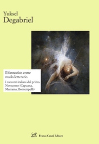 Il fantastico come modo letterario. I racconti italiani del primo Novecento (Capuana, Marrama, Bontempelli) - Librerie.coop