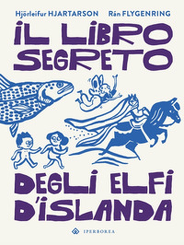 Il libro segreto degli elfi d'Islanda - Librerie.coop Il libro segreto degli elfi d'Islanda - Librerie.coop