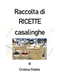Raccolta di ricette casalinghe - Librerie.coop Raccolta di ricette casalinghe - Librerie.coop