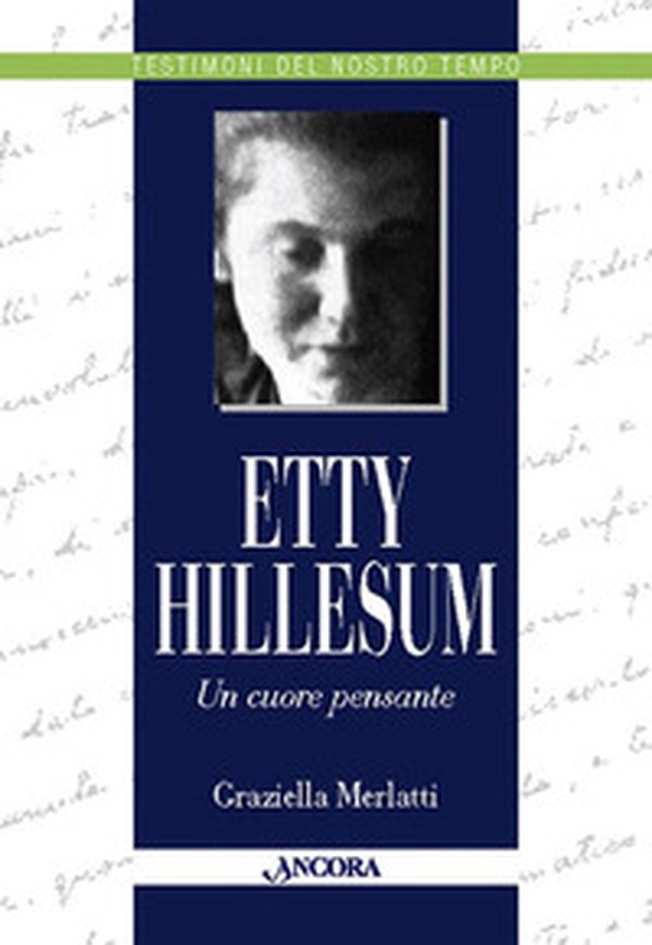 Etty Hillesum. Un cuore pensante - Librerie.coop Etty Hillesum. Un cuore pensante - Librerie.coop