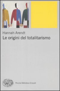 Le origini del totalitarismo - Librerie.coop