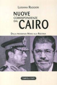 Nuove corrispondenze dal Cairo. Dalla presidenza Morsi alla riscossa - Librerie.coop Nuove corrispondenze dal Cairo. Dalla presidenza Morsi alla riscossa - Librerie.coop
