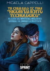 Tu chiamalo se vuoi «Rigonfiamento tecnologico» - Librerie.coop