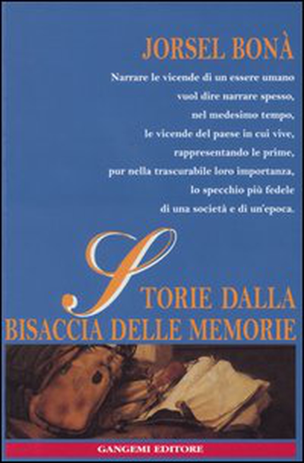 Storie dalla bisaccia delle memorie - Librerie.coop Storie dalla bisaccia delle memorie - Librerie.coop