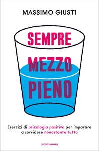 Sempre mezzo pieno - Librerie.coop Sempre mezzo pieno - Librerie.coop