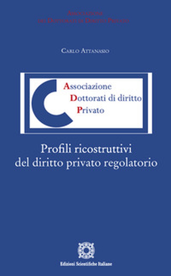 Profili ricostruttivi del diritto privato regolatorio - Librerie.coop Profili ricostruttivi del diritto privato regolatorio - Librerie.coop
