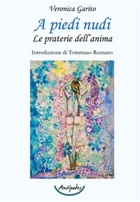 A piedi nudi. Le praterie dell'anima - Librerie.coop