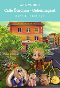 Calle Öhrchen. Geheimagent - Vol. 1 - Librerie.coop