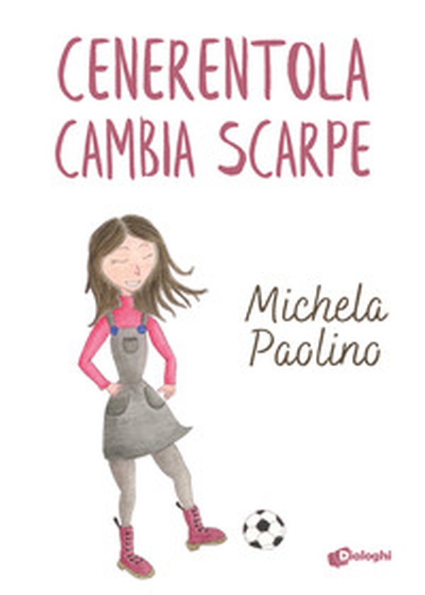 Cenerentola cambia scarpe - Librerie.coop Cenerentola cambia scarpe - Librerie.coop