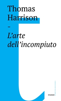 L’arte dell’incompiuto - Librerie.coop L’arte dell’incompiuto - Librerie.coop
