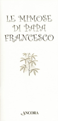 Le mimose di papa Francesco - Librerie.coop
