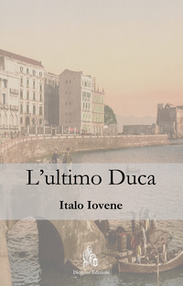 L'ultimo duca - Librerie.coop L'ultimo duca - Librerie.coop
