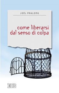 Come liberarsi dal senso di colpa - Librerie.coop Come liberarsi dal senso di colpa - Librerie.coop