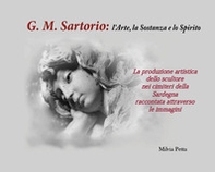 G. M. Sartorio: l'arte, la sostanza e lo spirito. La produzione artistica dello scultore nei cimiteri della Sardegna raccontata attraverso le immagini - Librerie.coop