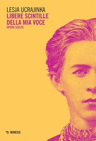 Libere scintille della mia voce. Opere scelte - Librerie.coop Libere scintille della mia voce. Opere scelte - Librerie.coop