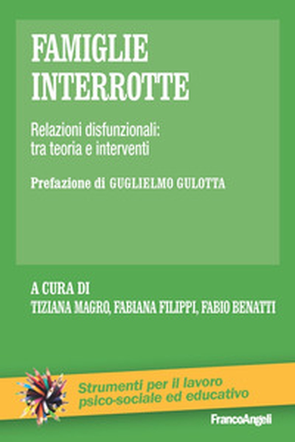 Famiglie interrotte. Relazioni disfunzionali: tra teoria e interventi - Librerie.coop Famiglie interrotte. Relazioni disfunzionali: tra teoria e interventi - Librerie.coop