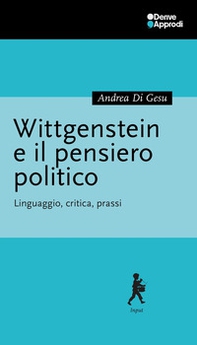 Wittgenstein e il pensiero politico. Linguaggio, critica, prassi - Librerie.coop