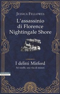 L'assassinio di Florence Nightingale Shore. I delitti Mitford - Librerie.coop