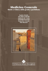 Medicina generale. Storie e clinica della pratica quotidiana - Librerie.coop
