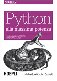 Python alla massima potenza. Programmazione pratica ad alte prestazioni - Librerie.coop