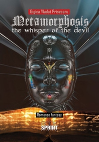 Metamorphosis. The whisper of the devil - Librerie.coop