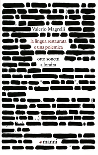 La lingua restaurata e una polemica. Otto sonetti a Londra - Librerie.coop La lingua restaurata e una polemica. Otto sonetti a Londra - Librerie.coop