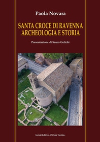 Santa Croce di Ravenna. Archeologia e storia - Librerie.coop
