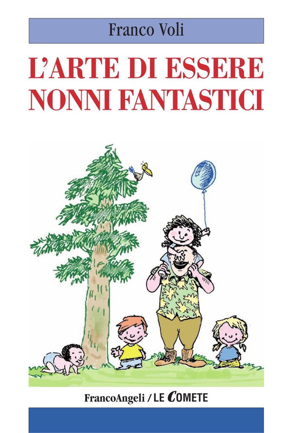 L'arte di essere nonni fantastici - Librerie.coop L'arte di essere nonni fantastici - Librerie.coop