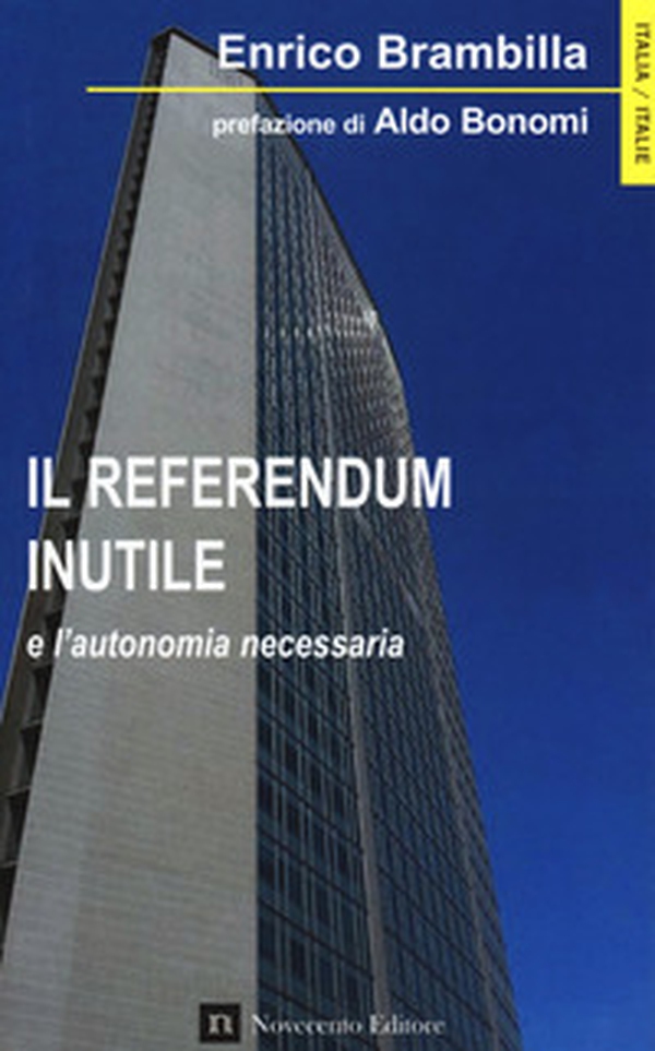 Referendum inutile e l'autonomia necessaria - Librerie.coop Referendum inutile e l'autonomia necessaria - Librerie.coop