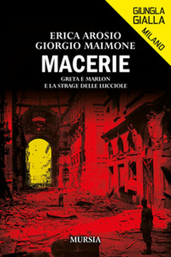 Macerie. Greta e Marlon e la strage delle lucciole - Librerie.coop Macerie. Greta e Marlon e la strage delle lucciole - Librerie.coop