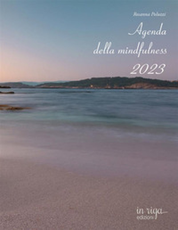 Agenda della mindfulness 2023 - Librerie.coop Agenda della mindfulness 2023 - Librerie.coop