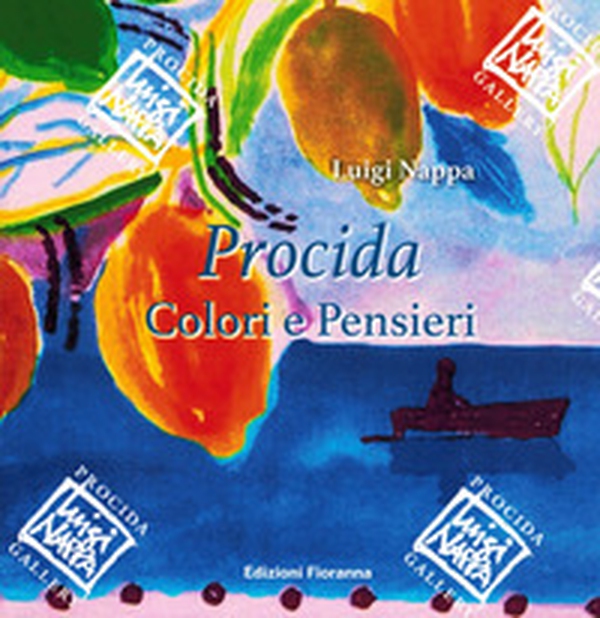 Procida. Colori e pensieri - Librerie.coop Procida. Colori e pensieri - Librerie.coop