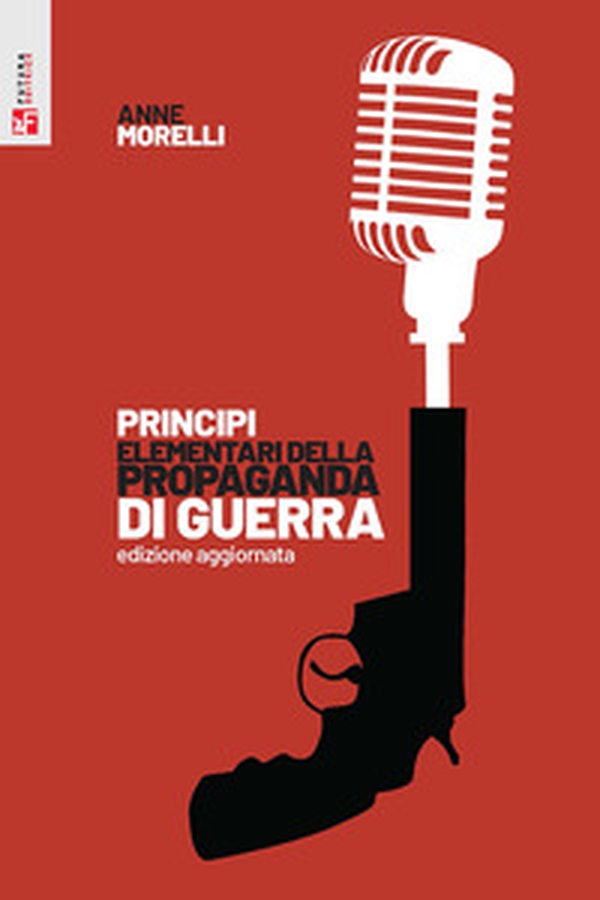 Principi elementari della propaganda di guerra - Librerie.coop Principi elementari della propaganda di guerra - Librerie.coop
