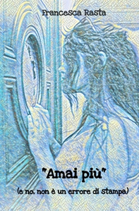 Amai più. (e no, non e un errore di stampa) - Librerie.coop