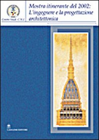 L'ingegnere e la progettazione architettonica in Sardegna. Catalogo della mostra itinerante (2004) - Librerie.coop L'ingegnere e la progettazione architettonica in Sardegna. Catalogo della mostra itinerante (2004) - Librerie.coop