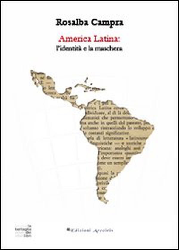 America Latina: l'identità e la maschera - Librerie.coop America Latina: l'identità e la maschera - Librerie.coop