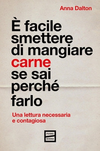 È facile smettere di mangiare carne se sai perché farlo - Librerie.coop