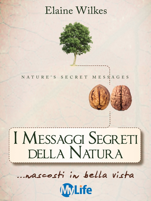 I Messaggi Segreti della Natura - Librerie.coop I Messaggi Segreti della Natura - Librerie.coop