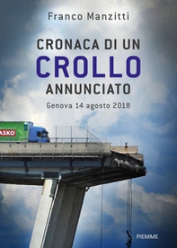 Cronaca di un crollo annunciato. Genova 14 agosto 2018 - Librerie.coop