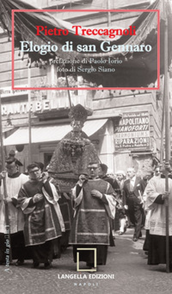 Elogio di san Gennaro-In praise of san Gennaro - Librerie.coop Elogio di san Gennaro-In praise of san Gennaro - Librerie.coop