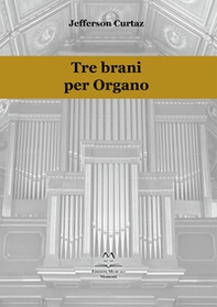 Tre brani per organo - Librerie.coop