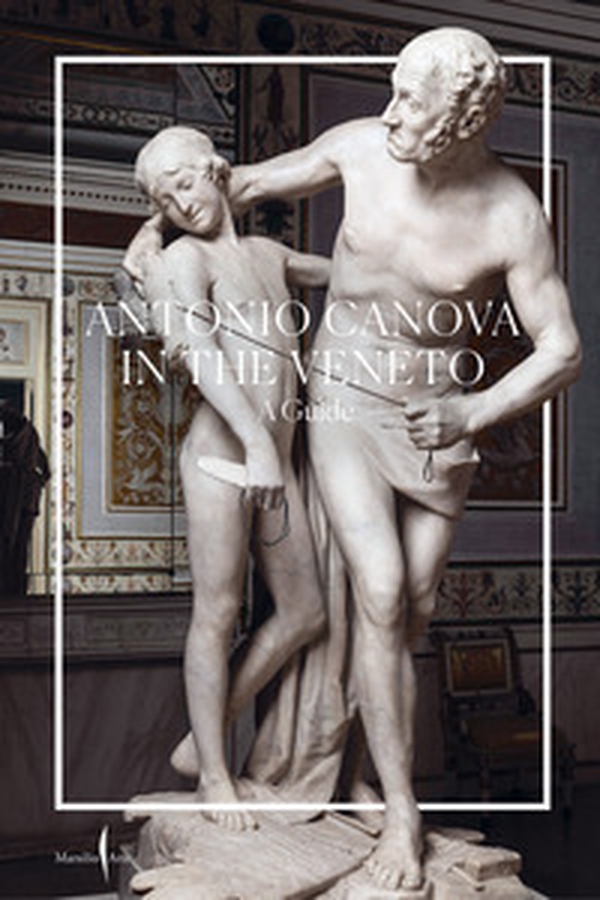 Antonio Canova nel Veneto. Itinerari. Ediz. inglese - Librerie.coop Antonio Canova nel Veneto. Itinerari. Ediz. inglese - Librerie.coop