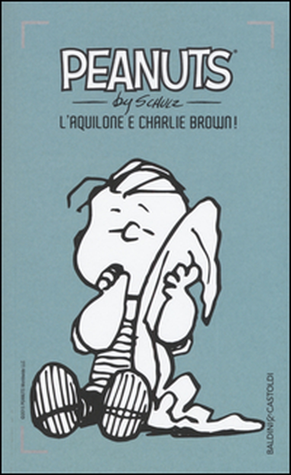 L'aquilone e Charlie Brown! - Vol. 28 - Librerie.coop L'aquilone e Charlie Brown! - Vol. 28 - Librerie.coop