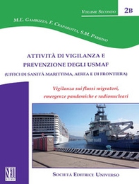 Attività di vigilanza e prevenzione degli USMAF (Uffici di sanità marittima, aerea e di frontiera). Vigilanza sui flussi migratori, emergenze pandemiche e radionucleari - Librerie.coop