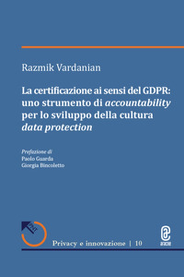 La certificazione ai sensi del GDPR: uno strumento di accountability per lo sviluppo della cultura data protection - Librerie.coop